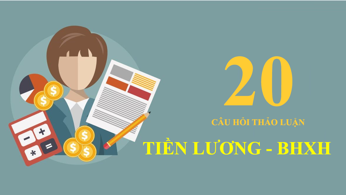 20-cau-hoi-tien-luong-bhxh.jpg