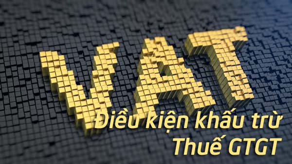 dieu-kien-khau-tru-thue-gtgt-dau-vao.jpg
