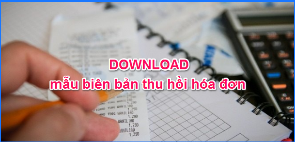 Download-mẫu-biên-bản-thu-hồi-hóa-đơn.png