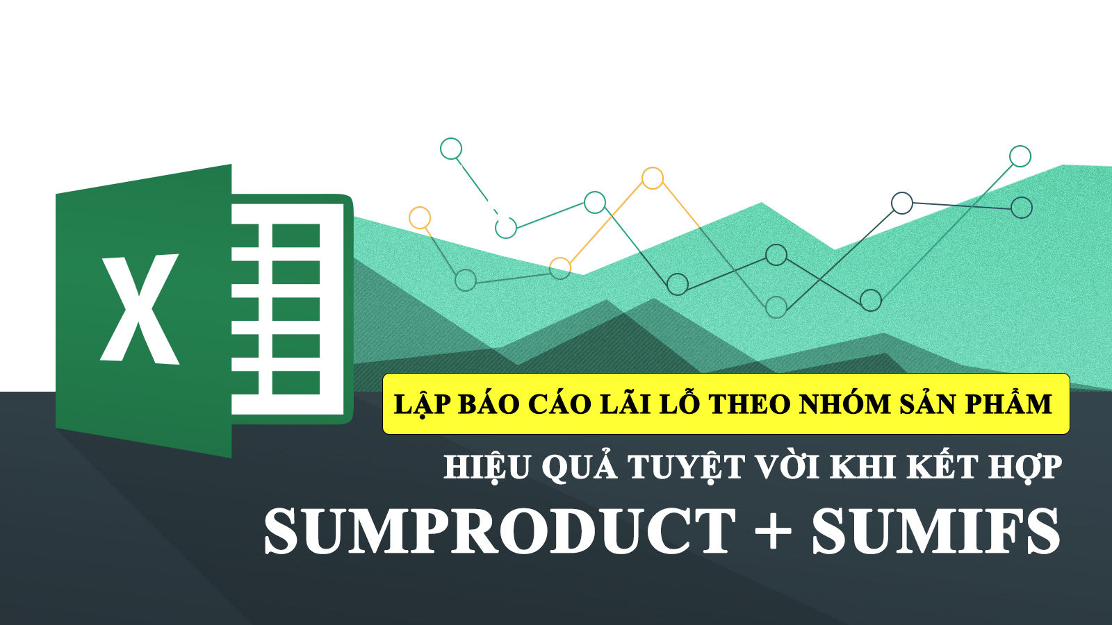 EXCEL - SUMPRODUCT + SUMIFS.jpg