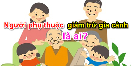 nguoi-phu-thuoc-giam-tru-gia-canh-la-nhung-ai.png