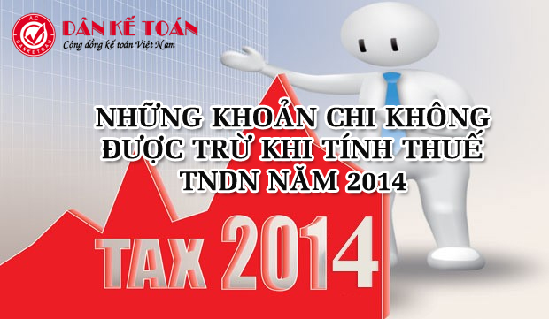 nhung khoan chi khong duoc tru khi tinh thue tndn 2014.jpg