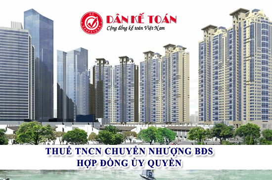 thue-thu-nhap-chuyen-nhuong-bds-hop-dong-uy-quyen.jpg