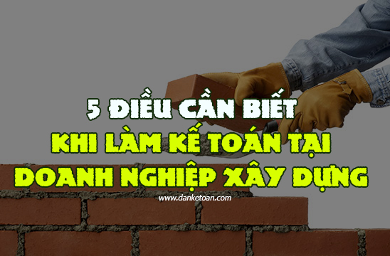 ke-toan-xay-dung-can-lam-nhung-gi.jpg